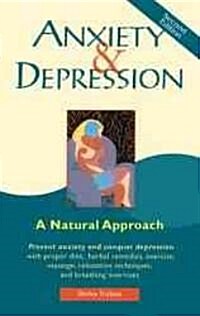 Anxiety and Depression: A Natural Approach (Paperback, 2)