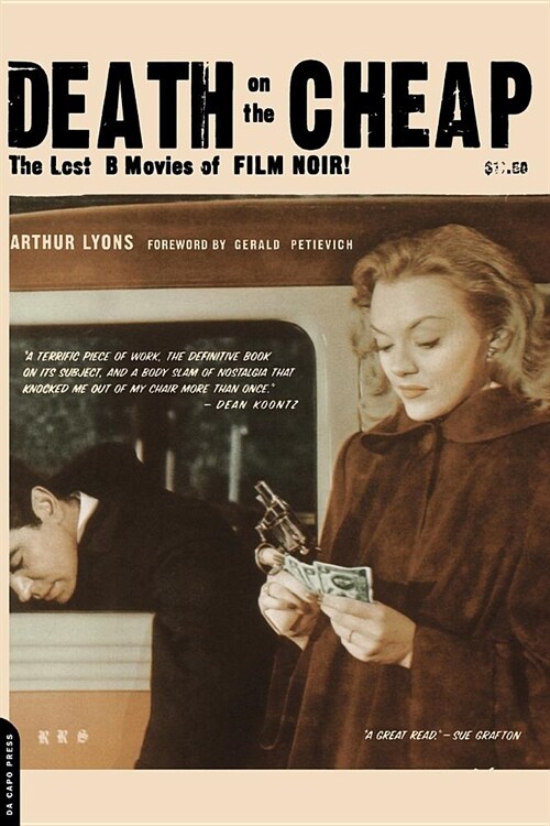 Death on the Cheap: The Lost B Movies of Film Noir (Paperback)