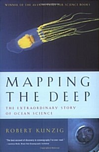 Mapping the Deep : The Extraordinary Story of Ocean Science (Paperback, New ed)