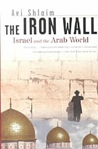 The Iron Wall: Israel and the Arab World (Paperback)