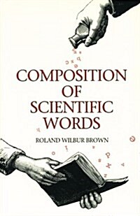Composition of Scientific Words (Paperback)