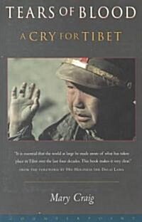 Tears of Blood: A Cry for Tibet (Paperback, Revised)