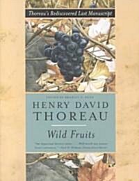 Wild Fruits: Thoreaus Rediscovered Last Manuscript (Paperback)