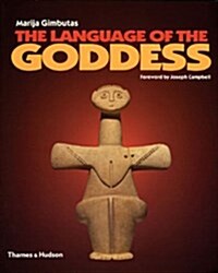 The Language of the Goddess : Unearthing the Hidden Symbols of Western Civilization (Paperback, New ed)