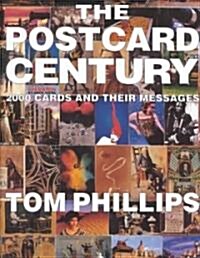 The Postcard Century : Cards and Their Messages, 1900-2000 (Paperback)