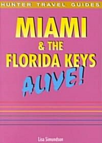 Miami & the Florida Keys Alive! (Paperback)