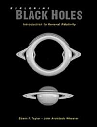 Exploring Black Holes: Introduction to General Relativity (Paperback)