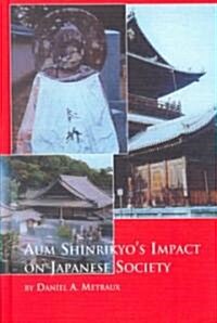 Aum Shinrikyos Impact on Japanese Society (Hardcover)