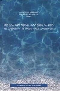 Experimental Acoustic Inversion Methods for Exploration of the Shallow Water Environment (Hardcover, 2000)