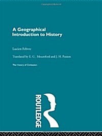 A Geographical Introduction to History (Hardcover)