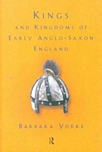 Kings and Kingdoms of Early Anglo-Saxon England (Paperback, Revised)