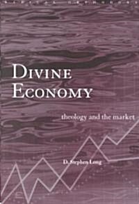 Divine Economy : Theology and the Market (Paperback)