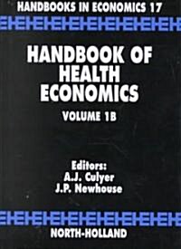 Handbook of Health Economics: Volume 1b (Hardcover)