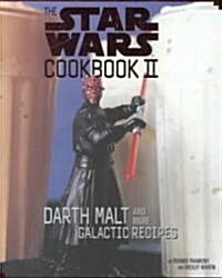 The Star Wars Cookbook II: Darth Malt and More Galactic Recipes [With Plastic Darth Maul Stencil] (Hardcover)