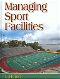 Managing Sport Facilities (Hardcover)