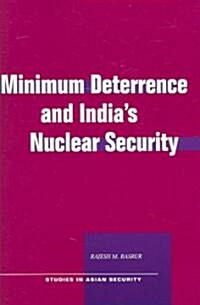 Minimum Deterrence and Indiaas Nuclear Security (Paperback)