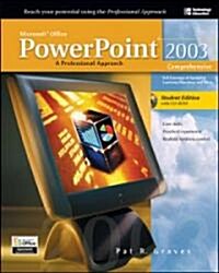 Microsoft Office PowerPoint 2003: A Professional Approach: Comprehensive [With CDROM] (Spiral)