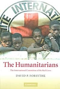 The Humanitarians : The International Committee of the Red Cross (Paperback)