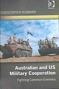 Australian And US Military Cooperation (Hardcover)