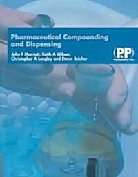 Pharmaceutical Compounding And Dispensing (Paperback, CD-ROM)