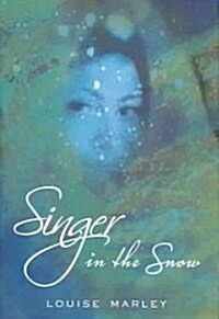 Singer In The Snow (Hardcover)
