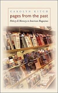 Pages from the Past: History and Memory in American Magazines (Paperback)