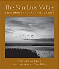 The San Luis Valley: Sand Dunes and Sandhill Cranes (Paperback)