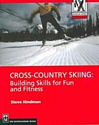 Cross-Country Skiing: Building Skills for Fun and Fitness (Paperback)