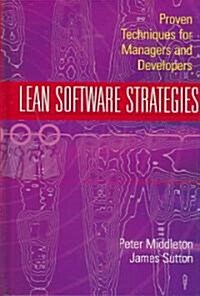Lean Software Strategies: Proven Techniques for Managers and Developers (Hardcover)