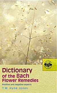 Dictionary of the Bach Flower Remedies (Paperback)