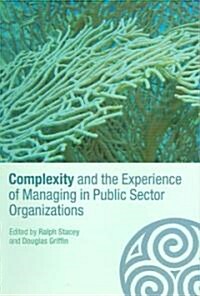 Complexity and the Experience of Managing in Public Sector Organizations (Paperback)