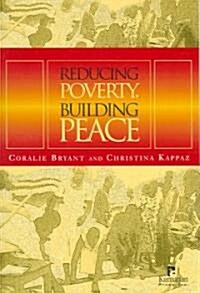 Reducing Poverty, Building Peace (Paperback)