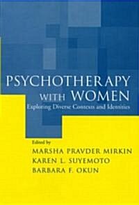 Psychotherapy with Women: Exploring Diverse Contexts and Identities (Hardcover, 2)