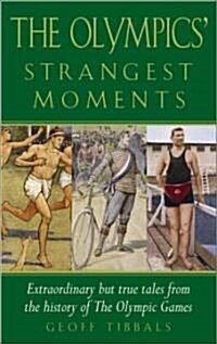OLYMPICS STRANGEST MOMENTS (Paperback)
