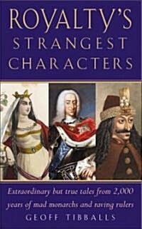 Royaltys Strangest Characters (Paperback)