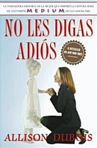 No Les Digas Adi? (Dont Kiss Them Good-Bye) (Paperback)