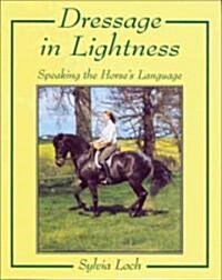 Dressage In Lightness (Hardcover, Reprint)