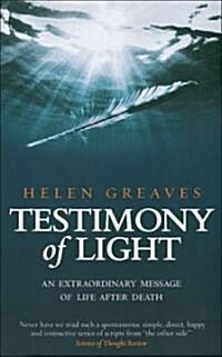 Testimony of Light : An Extraordinary Message of Life After Death (Paperback)