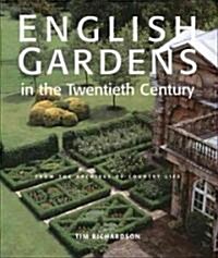 English Gardens in the Twentieth Century (Hardcover)