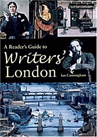 A Readers Guide to Writers London (Hardcover)