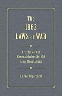 The 1863 Laws Of War (Hardcover)