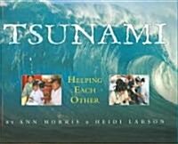 Tsunami: Helping Each Other (Library Binding)