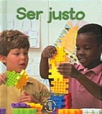Ser Justo (Being Fair) (Hardcover)
