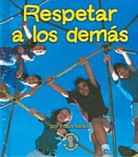 Respetar a Los Demas (Respecting Others) (Hardcover)