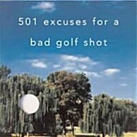 501 Excuses For A Bad Golf Shot (Paperback)