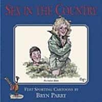 Sex In The Country (Hardcover)