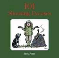 101 Shooting Excuses (Hardcover)