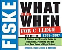 Fiske What To Do When For College 2006-2007 (Paperback)