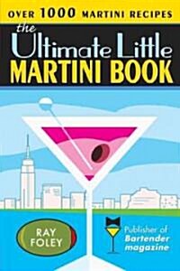 The Ultimate Little Martini Book (Paperback)