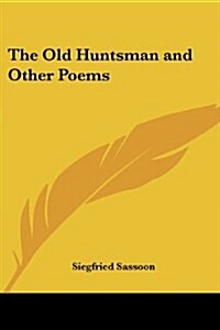 The Old Huntsman and Other Poems (Paperback)